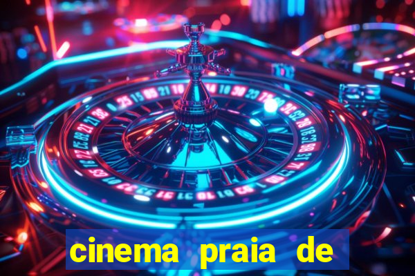 cinema praia de belas shopping